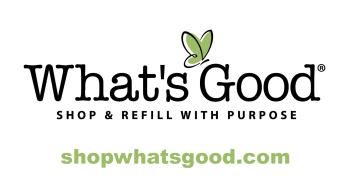 whats good in typewriter font and green butterfly above with tag line underneath: shop and refill with purpose and url at at bottom: shopwhatsgood.com